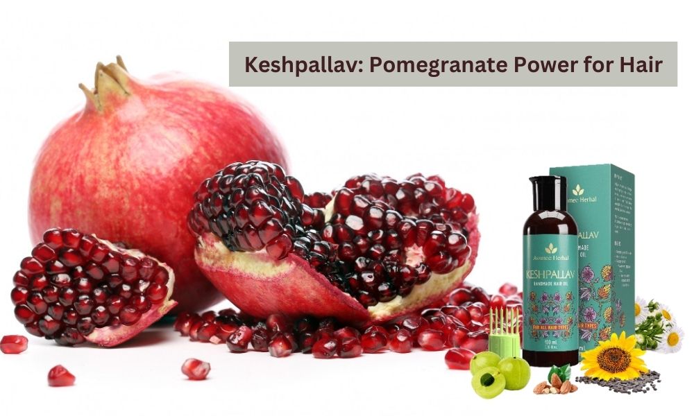 Keshpallav: Pomegranate Power for Hair