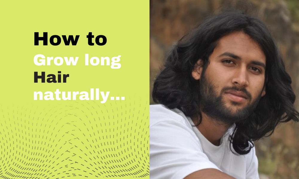 How to Grow Long Hair for Men ?