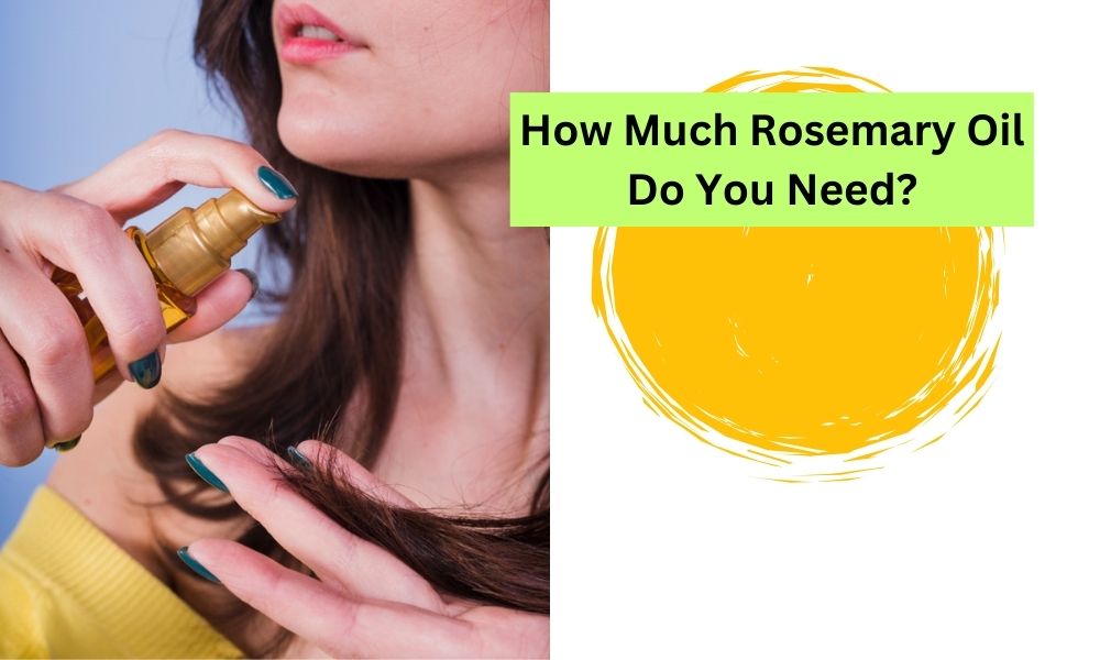 Use How Many Drops of Rosemary Oil for Hair ?